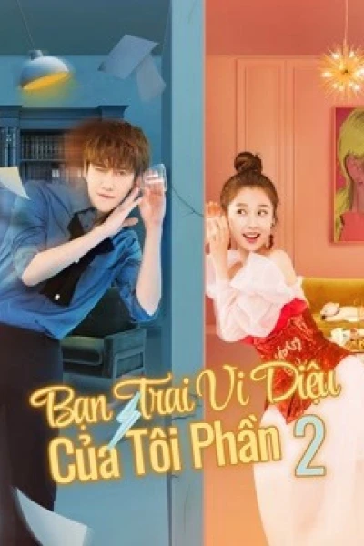 Bạn Trai Vi Diệu Của Tôi Phần 2 (My wonderful boyfriend S2)