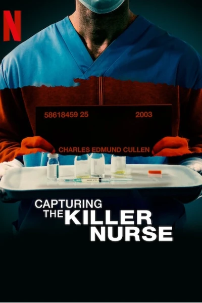 Bắt giữ y tá sát nhân (Capturing the Killer Nurse)