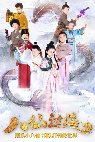 Bát Tiên Nhí (Star Of Tomorrow: The Eight Immortals Cross The Sea)
