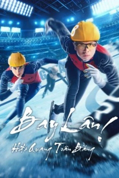Bay Lên! Hào Quang Trên Băng (Fly！Skating Star)