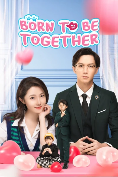 Bé Cưng Là Trợ Thủ Đắc Lực (Born To Be Together)