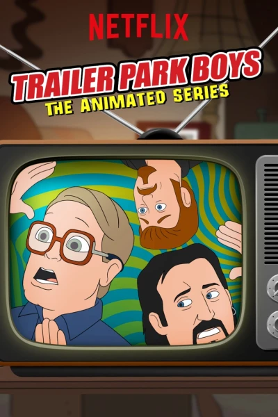 Bộ ba trộm cắp: Bản hoạt hình (Phần 1) (Trailer Park Boys: The Animated Series (Season 1))