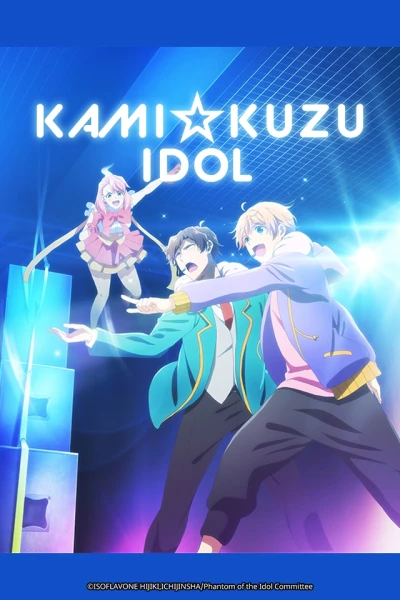 Bóng Ma Thần Tượng (Kami Kuzu☆Idol Phantom of the Idol)
