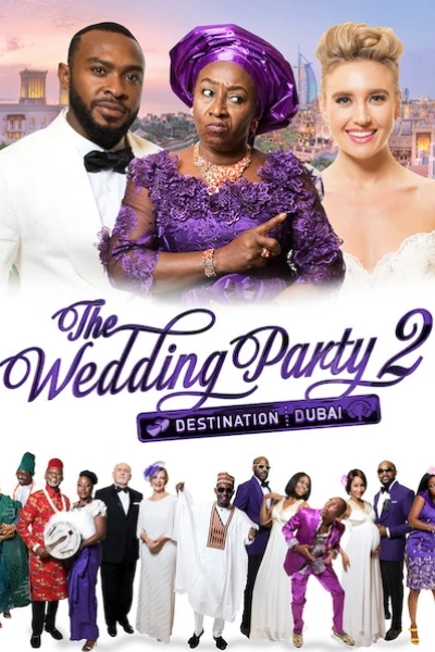 Bữa tiệc cưới điên rồ 2 (The Wedding Party 2: Destination Dubai)