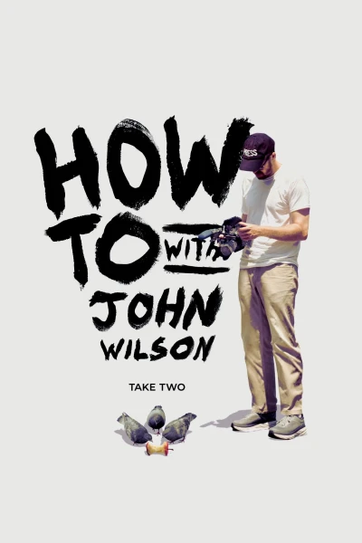 Cách Để... Với John Wilson (Phần 2) (How To with John Wilson (Season 2))