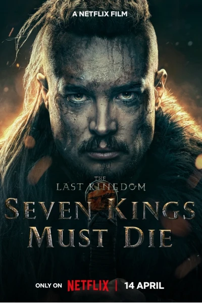 Cái chết của bảy vị vua (The Last Kingdom: Seven Kings Must Die)