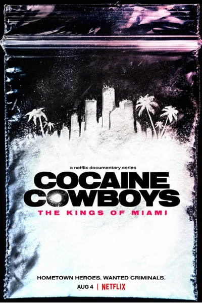 Cao bồi cocaine: Trùm ma túy Miami (Cocaine Cowboys: The Kings of Miami)
