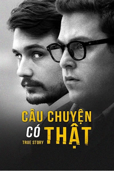 Câu Chuyện Có Thật (True Story)