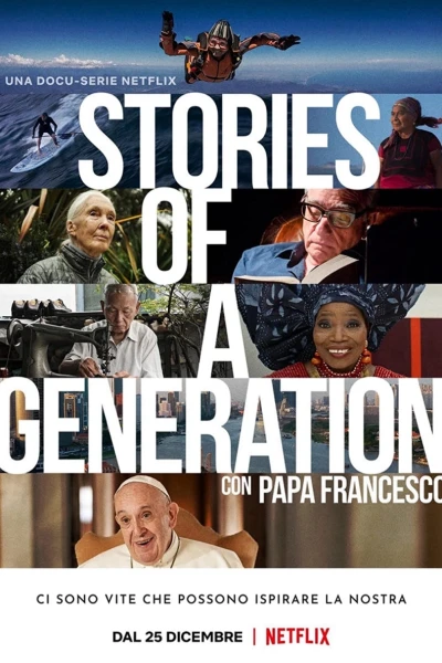 Câu chuyện của một thế hệ - với Giáo hoàng Francis (Stories of a Generation - with Pope Francis)