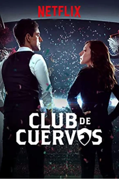 Câu lạc bộ Cuervos (Phần 1) (Club de Cuervos (Season 1))