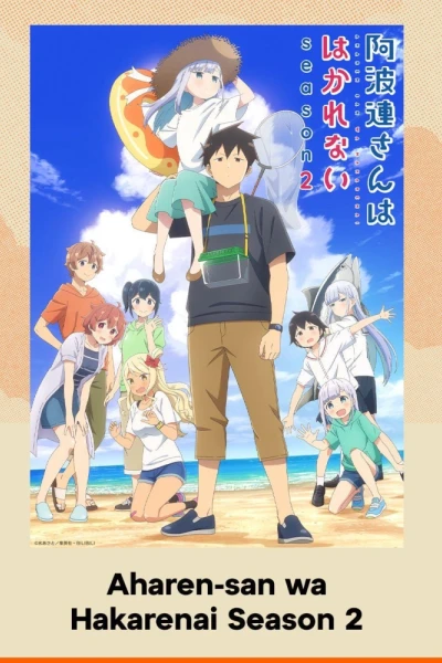 Chẳng Thể Lý Giải Nổi Aharen-san Mùa 2 (Aharen-san wa Hakarenai 2)