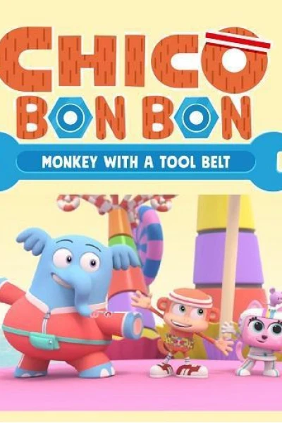 Chico Bon Bon: Chú khỉ và thắt lưng đồ nghề (Phần 1) (Chico Bon Bon: Monkey with a Tool Belt (Season 1))