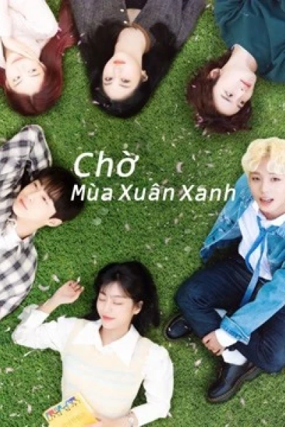 Chờ Mùa Xuân Xanh (At a Distance, Spring is Green)