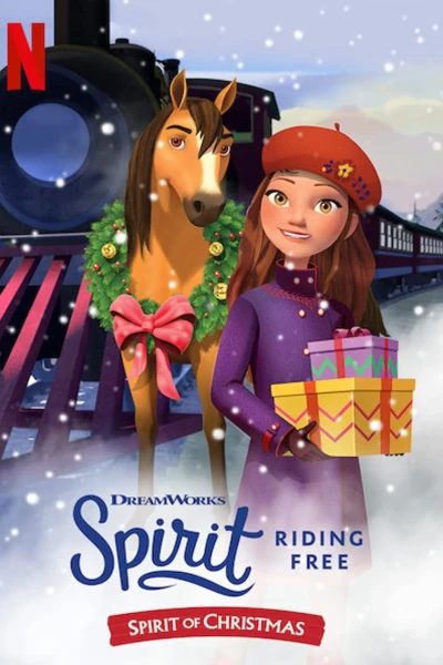 Chú ngựa Spirit - Tự do rong ruổi: Giáng sinh cùng Spirit (Spirit Riding Free: Spirit of Christmas)