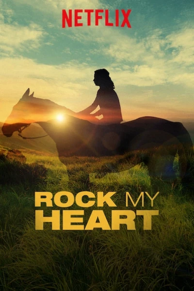 Chú ngựa trong trái tim tôi (Rock My Heart)