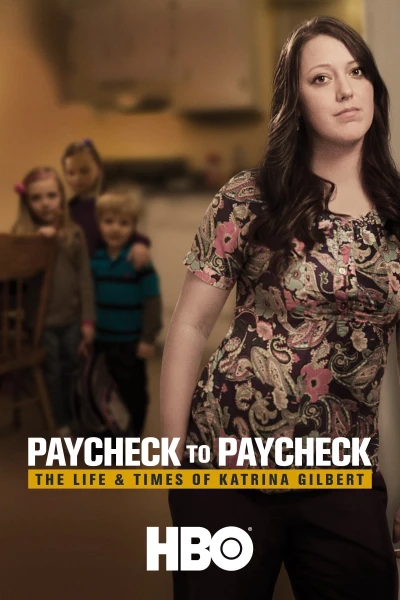 Chuyện Đồng Lương: Cuộc Sống Của Katrina Gilbert (Paycheck to Paycheck: The Life & Times of Katrina Gilbert)