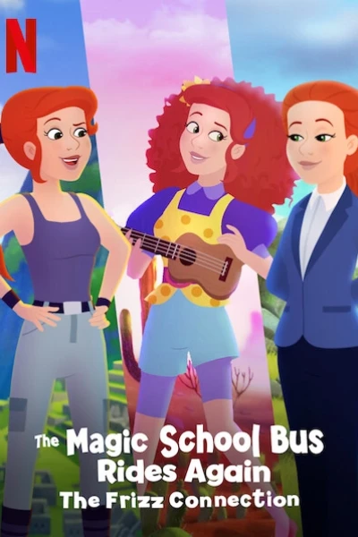 Chuyến xe khoa học kỳ thú: Kết nối cô Frizzle (The Magic School Bus Rides Again The Frizz Connection)