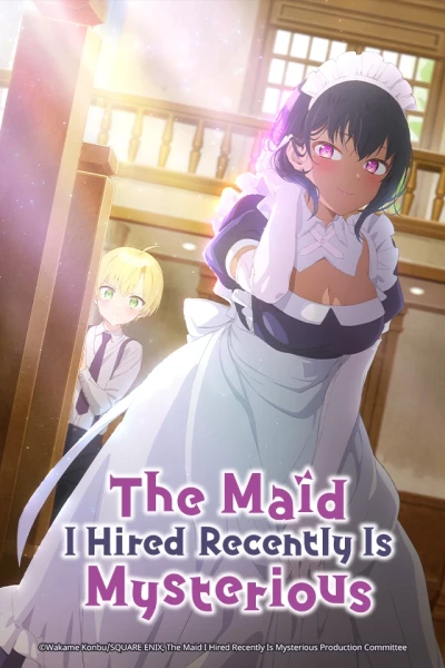 Cô Hầu Gái Tôi Mới Thuê Gần Đây Thật Đáng Ngờ (The Maid I Hired Recently Is Mysterious)