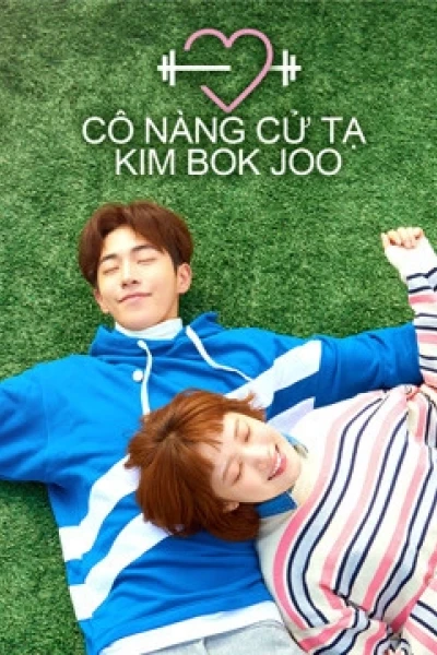 Cô Nàng Cử Tạ Kim Bok Joo (Weightlifting Fairy Kim Bok-joo)