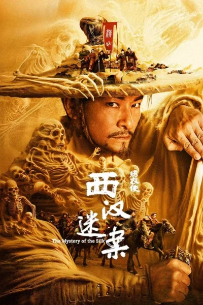 Con Đường Tơ Lụa: Huyền Án Tây Hán (The Mystery of the Silk)