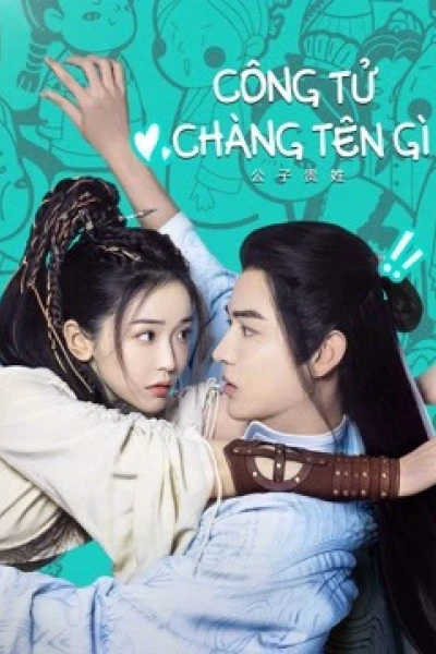 Công Tử Chàng Tên Gì (Hello There)