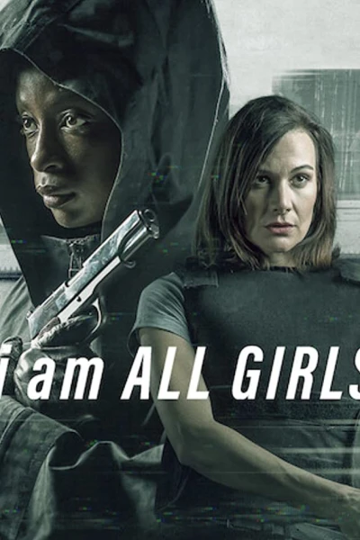 Cuộc chiến vì mọi bé gái (I Am All Girls)