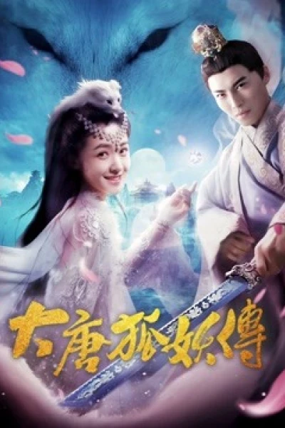 Đại Đường Hồ Yêu Truyện (The Legend of the Fox Spirit)