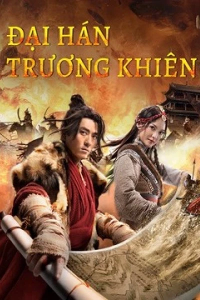 Đại Hán Trương Khiên (The legend of Zhang Qian)
