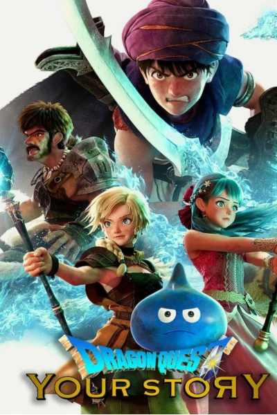 Dấu ấn rồng thiêng: Câu chuyện của bạn (Dragon Quest Your Story)