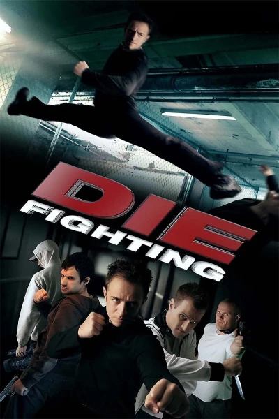 Đấu Võ Sinh Tử (Die Fighting)