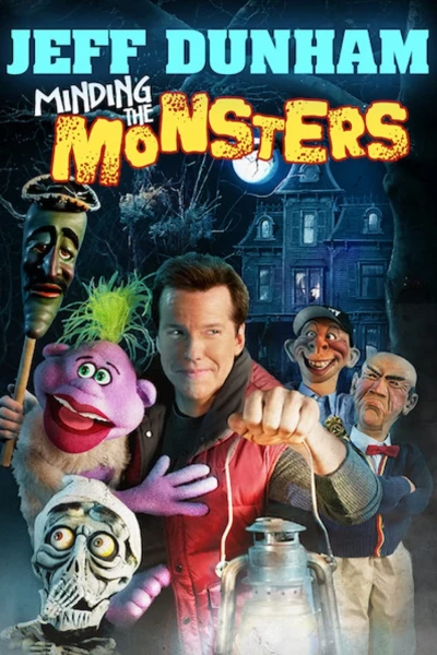 Để Mắt Tới Lũ Quỷ (Jeff Dunham: Minding the Monsters)