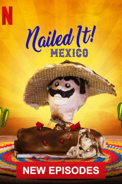Dễ như ăn bánh! Mexico (Phần 3) (Nailed It! Mexico (Season 3))