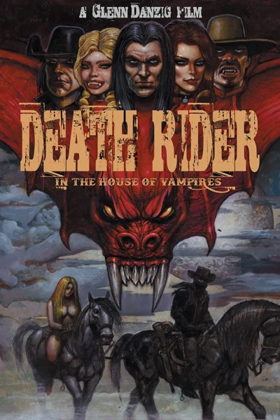 Death Rider Trong Ngôi Nhà Của Ma Cà Rồng (Death Rider In The House Of Vampires)