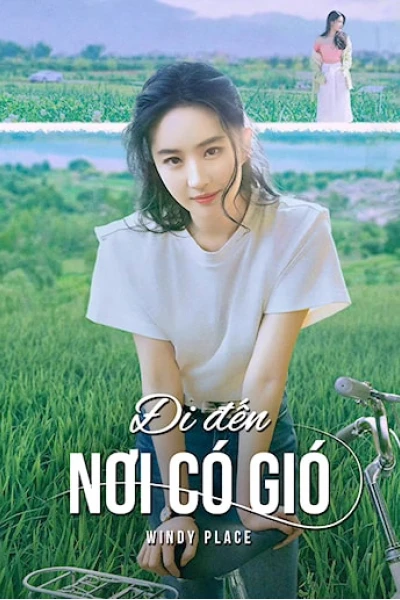 Đi Đến Nơi Có Gió (Windy Place (Meet Yourself))