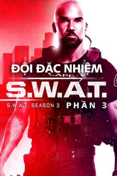 Đội Đặc Nhiệm SWAT (Phần 3) (S.W.A.T. (Season 3))
