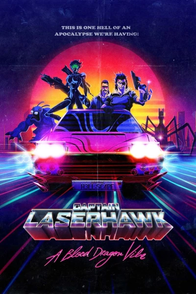 Đội trưởng Laserhawk: Blood Dragon Remix (Captain Laserhawk: A Blood Dragon Remix)