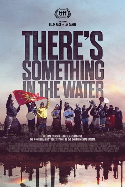 Dòng nước độc (There's Something in the Water)