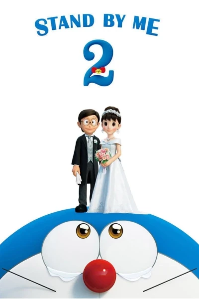 Doraemon: Đôi Bạn Thân 2 (Stand by Me Doraemon 2)