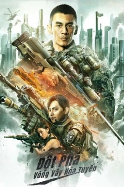 Đột Phá Vòng Vây Hỏa Tuyến (BREAK THROUGH)