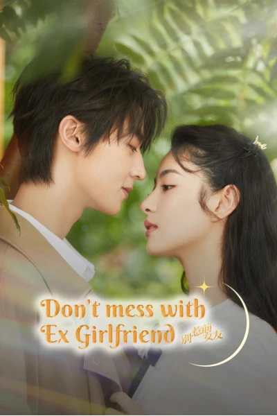 Đừng Chọc Bạn Gái Cũ (Don't Mess With EX-Girlfriend)