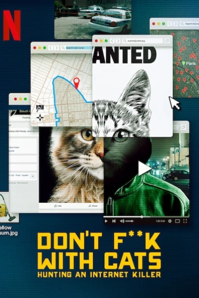 Đừng đùa với mèo: Săn lùng kẻ sát nhân trên mạng (Don't F**k with Cats: Hunting an Internet Killer)