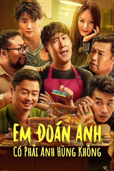 Em Đoán Anh Có Phải Anh Hùng Không (GUESS IF I AM A HERO)