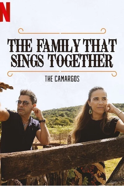 Gia đình chung tiếng hát: Nhà Camargo (The Family That Sings Together: The Camargos)