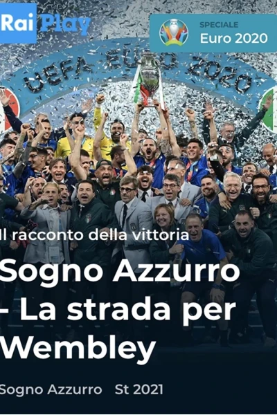 Giấc mơ thiên thanh: Đường đến Wembley (Azzurri - Road to Wembley)