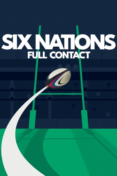 Giải vô địch Sáu Quốc gia: Cận cảnh (Six Nations: Full Contact)