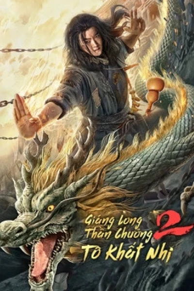 Giáng Long Thần Chưởng Tô Khất Nhi 2 (Master So Dragon Subduing Palms 2)