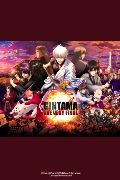 Gintama the Very Final (銀魂 THE FINAL)