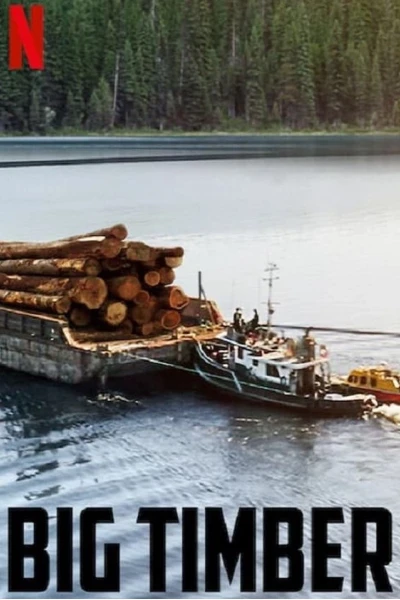 Gỗ lớn (Phần 2) (Big Timber (Season 2))