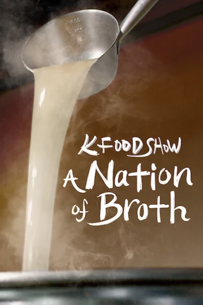 Hàn Quốc qua những món canh (A Nation of Broth)