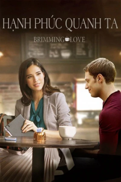 Hạnh Phúc Quanh Ta (Brimming with Love)